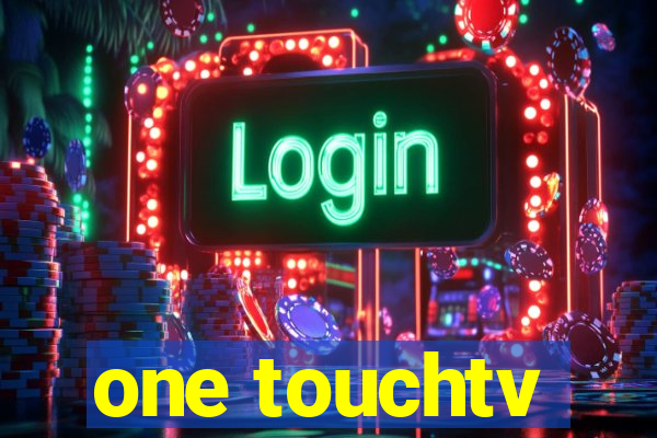 one touchtv